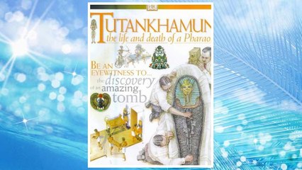 Download PDF DK Discoveries: Tutankhamun: The Life and Death of A Pharaoh FREE