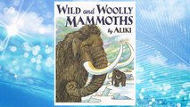 Download PDF Wild and Woolly Mammoths: Revised Edition (Trophy Picture Books (Paperback)) FREE