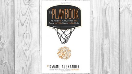 Download PDF The Playbook: 52 Rules to Aim, Shoot, and Score in This Game Called Life FREE