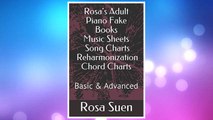 Download PDF Rosa’s Adult Piano Fake Books - Music Sheets / Song Charts / Reharmonization Chord Charts: Basic & Advanced FREE