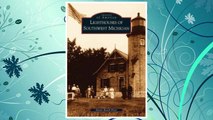 Download PDF Lighthouses of Southwest Michigan   (MI)  (Images of America) FREE