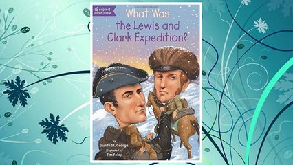 Download PDF What Was the Lewis and Clark Expedition? FREE