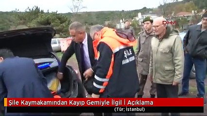 Şile Kaymakamından Kayıp Gemiyle İlgil İ Açıklama