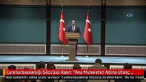 Cumhurbaşkanlığı Sözcüsü Kalın: 