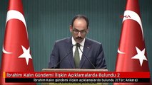 İbrahim Kalın Gündemi İlişkin Açıklamalarda Bulundu 2