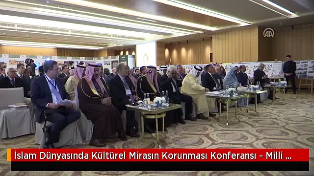 İslam Dünyasında Kültürel Mirasın Korunması Konferansı - Milli Eğitim Bakanı Yılmaz