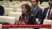 İbrahim Kalın Gündemi İlişkin Açıklamalarda Bulundu 4