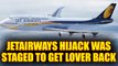 Jet Airway hijack was staged, accused wanted his girlfriend to leave airlines job | Oneindia News