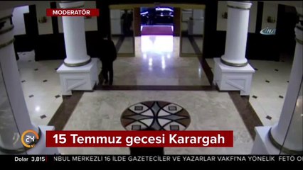 15 Temmuz gecesi Karargah görüntüleri