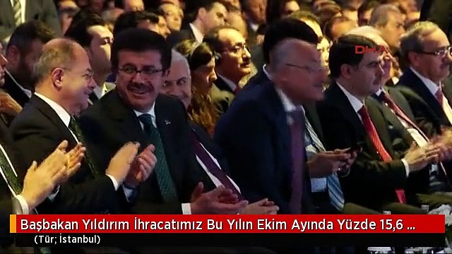 Başbakan Yıldırım İhracatımız Bu Yılın Ekim Ayında Yüzde 15,6 Artarak 13,5 Milyar Dolar Olarak...