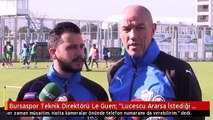 Bursaspor Teknik Direktörü Le Guen: 