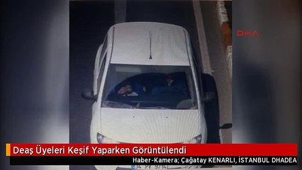 Deaş Üyeleri Keşif Yaparken Görüntülendi