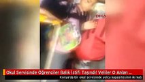 Okul Servisinde Öğrenciler Balık İstifi Taşındı! Veliler O Anları Görüntüledi