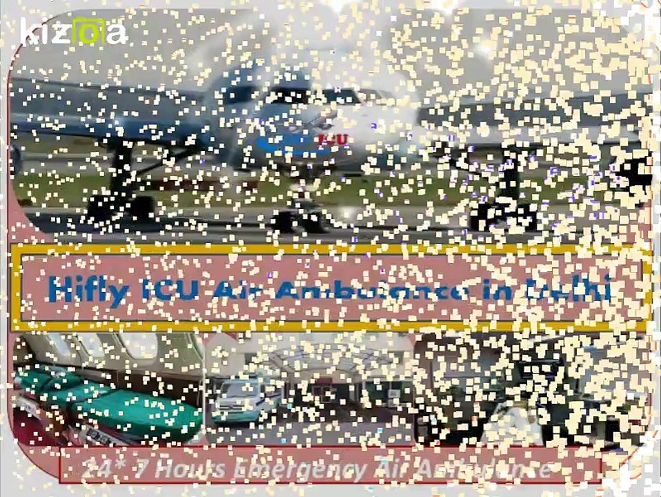 Emergency Patient Transfer by Hifly ICU Air ambulance from Delhi