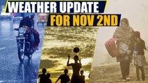 Weather update for Bengaluru, Chennai, Delhi, Hyderabad and Mumbai for November 2 | Oneindia News