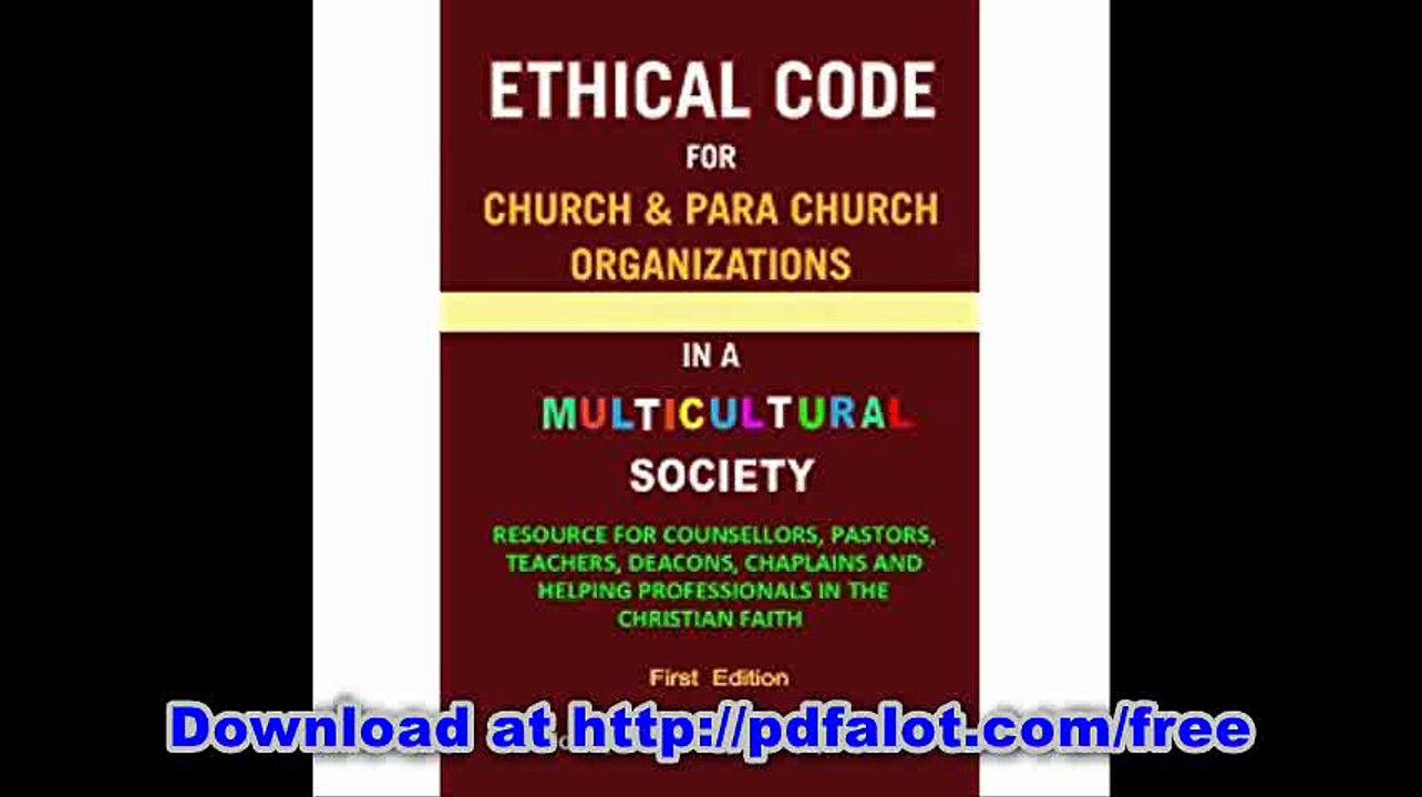 ETHICAL CODE FOR CHURCH AND PARA CHURCH ORGANIZATIONS IN A MULTICULTURAL SOCIETY