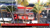 Antalya İntihardan Polis Vazgeçirdi