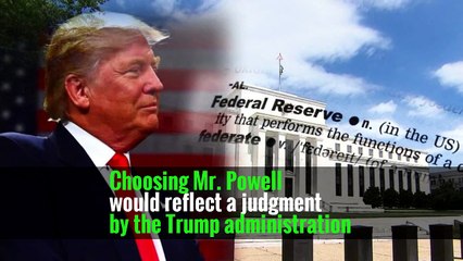 In Choice of Fed Chairman, Trump Downgrades Deregulation