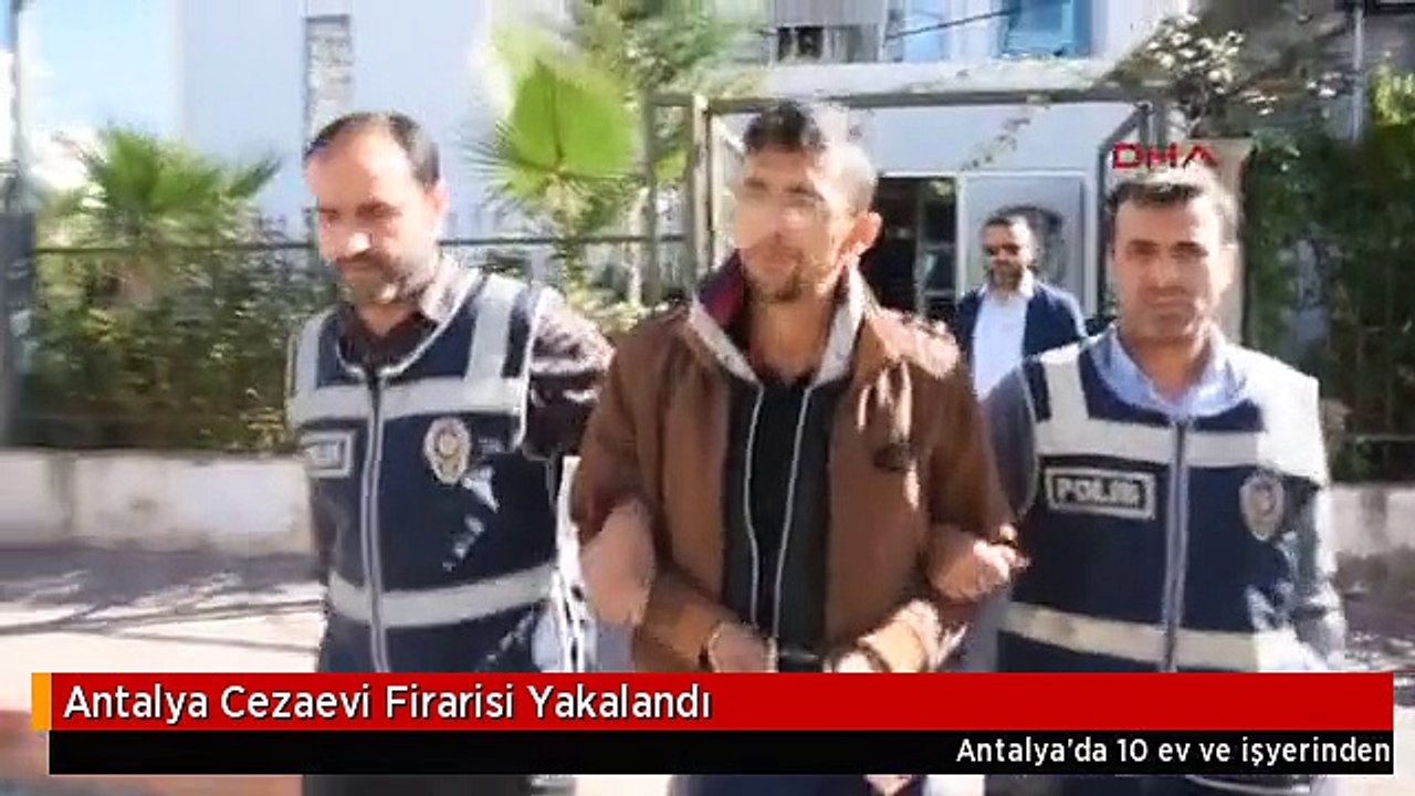 Antalya Cezaevi Firarisi Yakalandı