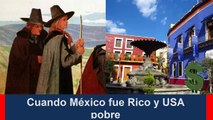 CUANDO MÉXICO FUE PRIMERA POTENCIA Y ESTADOS UNIDOS ERA POBRE