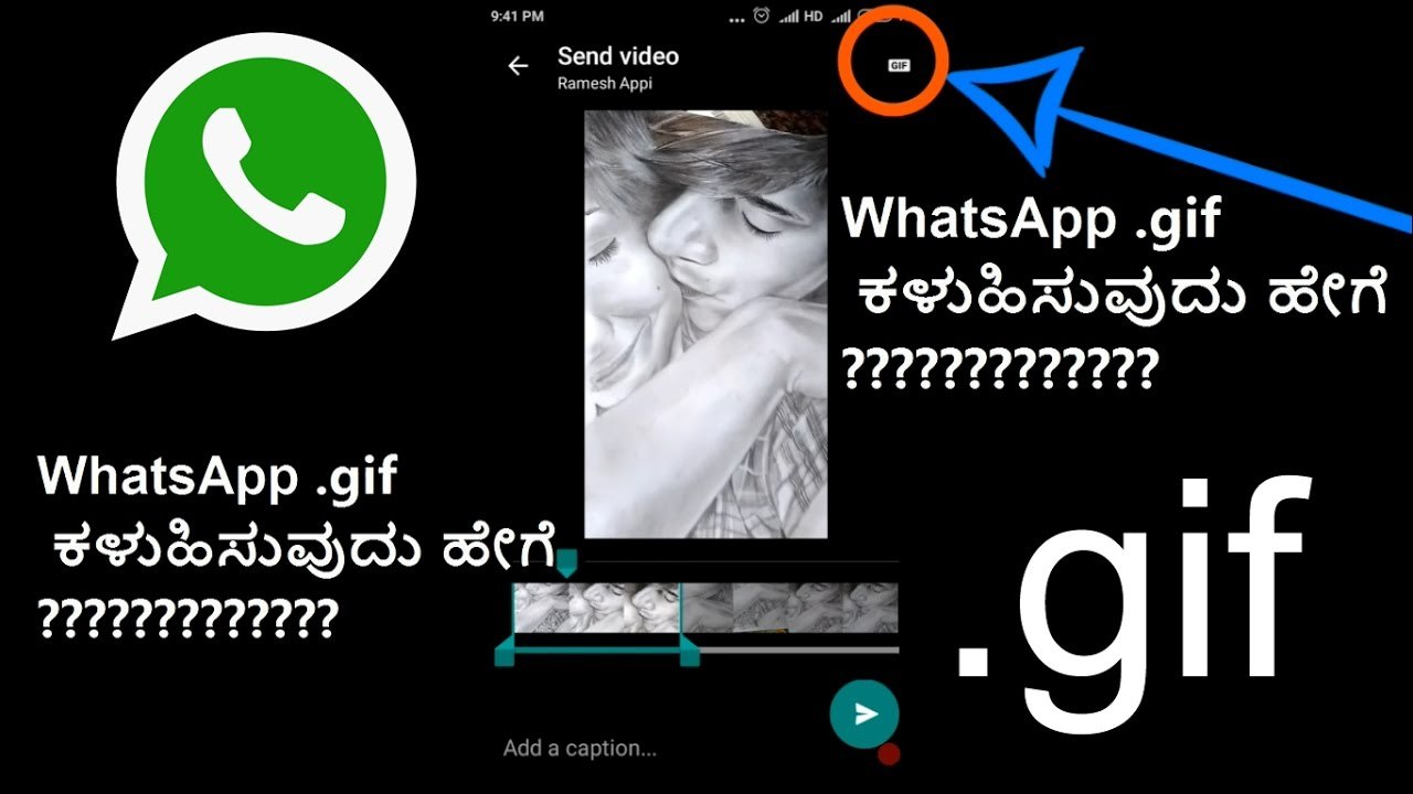 how to send GIF in WhatsApp ?? kannada video ( ಕನ್ನಡದಲ್ಲಿ)