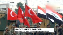 Iraq moves to take key border crossing into Turkey from Kurds
