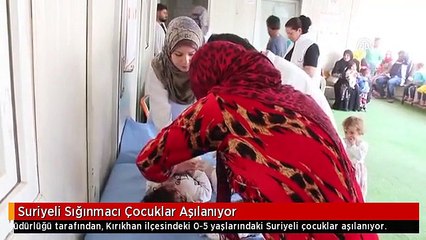 Suriyeli Sığınmacı Çocuklar Aşılanıyor