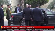 Avustralya Başbakanı Turnbull Ramallah'ta