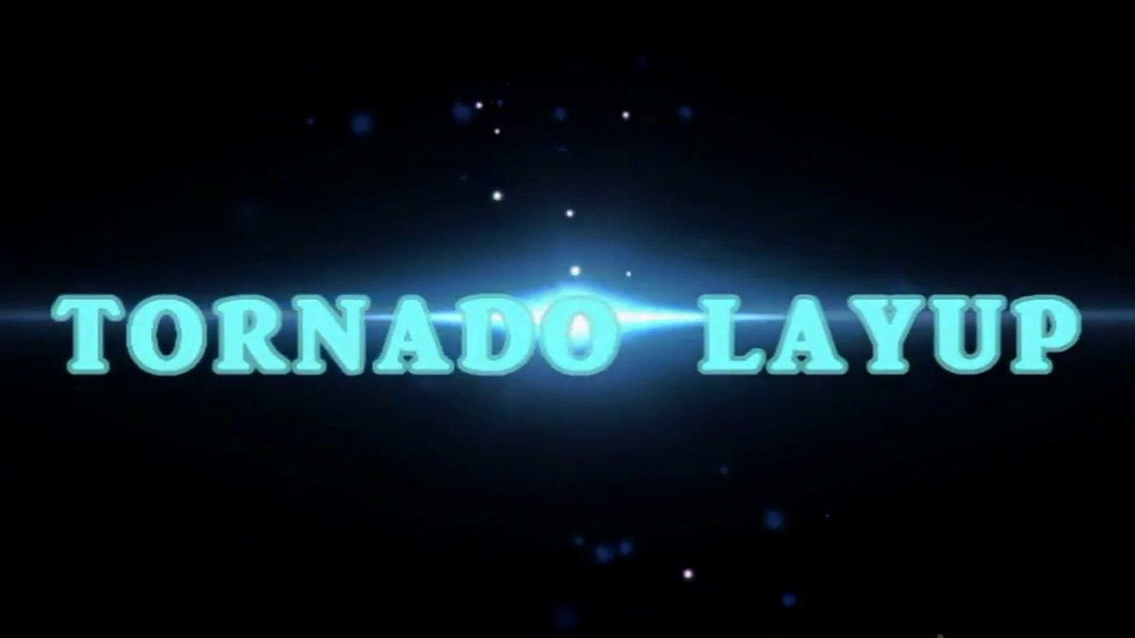 Tornado Lay-Up