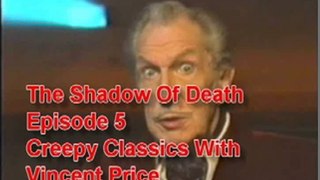 The Shadow of Death Episode 5 Creepy Classics With Vincent Price