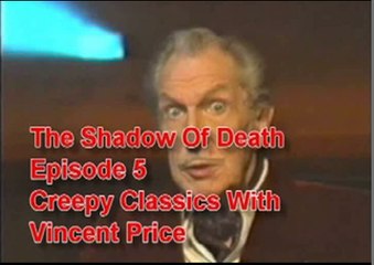 The Shadow of Death Episode 5 Creepy Classics With Vincent Price