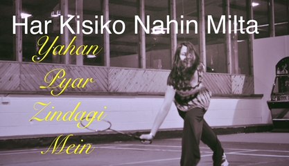 Har Kisiko Nahin Milta Yahan Pyar