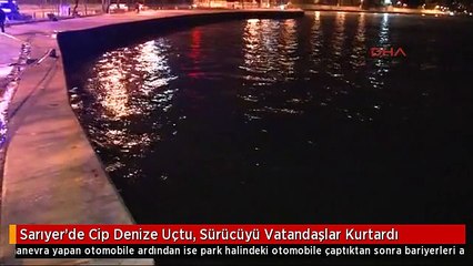 Sarıyer'de Cip Denize Uçtu, Sürücüyü Vatandaşlar Kurtardı