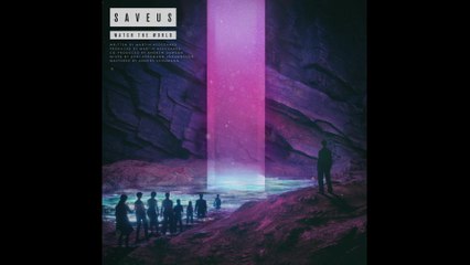 Saveus - Watch The World