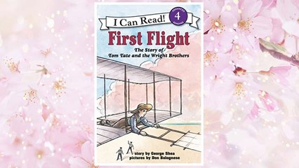 Download PDF First Flight: The Story of Tom Tate and the Wright Brothers (I Can Read Level 4) FREE