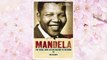 Download PDF World History Biographies: Mandela: The Rebel Who Led His Nation To Freedom (National Geographic World History Biographies) FREE