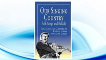 Download PDF Our Singing Country: Folk Songs and Ballads (Dover Books on Music) FREE