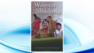 Download PDF Women in the Shadows: Gender, Puppets, and the Power of Tradition in Bali (Ohio RIS Southeast Asia Series) FREE
