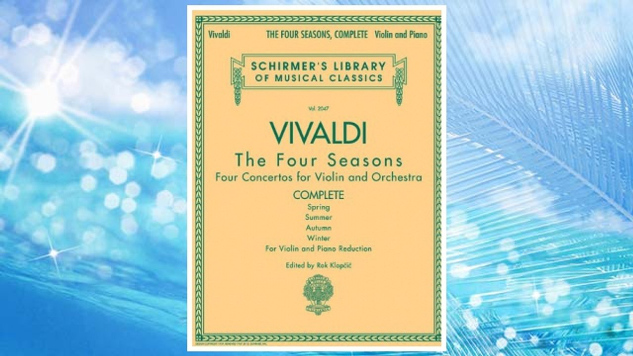 Download PDF Antonio Vivaldi - The Four Seasons, Complete: for Violin and Piano Reduction FREE