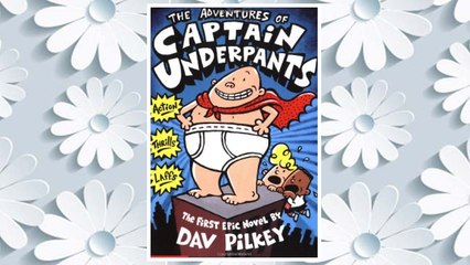 Download PDF The Adventures of Captain Underpants FREE