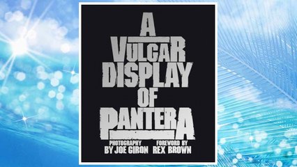Download PDF A Vulgar Display of Pantera FREE