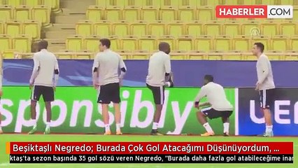 Beşiktaşlı Negredo: Burada Çok Gol Atacağımı Düşünüyordum, Kandırılmışım