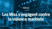 Les candidates de Miss Pérou 2018 s’engagent contre la violence machiste