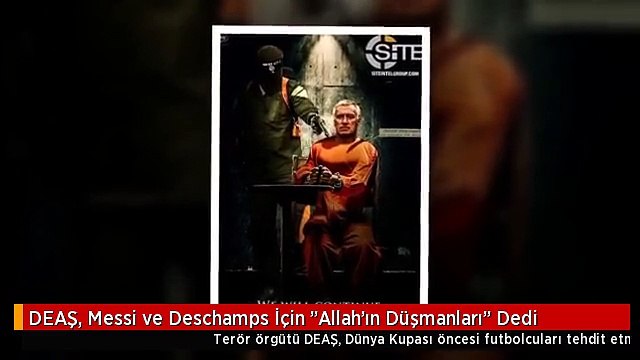 DEAŞ, Messi ve Deschamps İçin Allah'ın Düşmanları Dedi