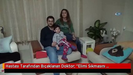 Hastası Tarafından Bıçaklanan Doktor: "Elimi Sıkmasını Beklerken Göğüs ve Karnımdan Bıçaklandım"