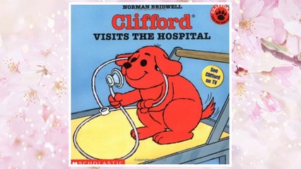 Download PDF Clifford Visits The Hospital FREE