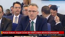 Maliye Bakanı: Asgari Ücret Bin 404 Liranın Altına Düşmeyecek