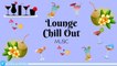 Various Artists - Chillout Lounge Music | Relaxing Ambient Background Music