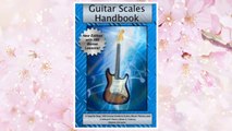 Download PDF Guitar Scales Handbook: A Step-By-Step, 100-Lesson Guide to Scales, Music Theory, and Fretboard Theory (Book & Videos) (Steeplechase Guitar Instruction) FREE