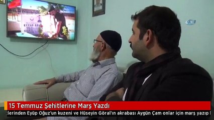 15 Temmuz Şehitlerine Marş Yazdı